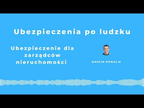 Ubezpieczenie dla zarządców nieruchomości