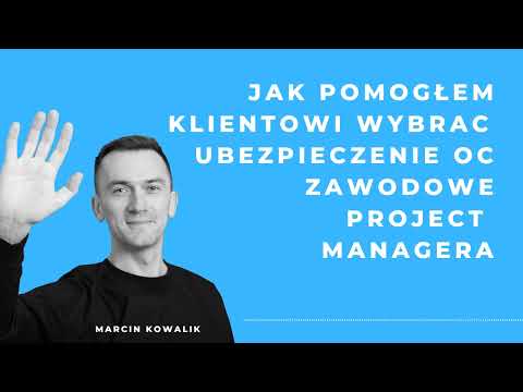 Jak pomogłem klientowi wybrać ubezpieczenie OC zawodowe Project Managera