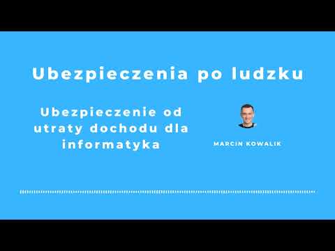 Ubezpieczenie od utraty dochodu dla informatyka