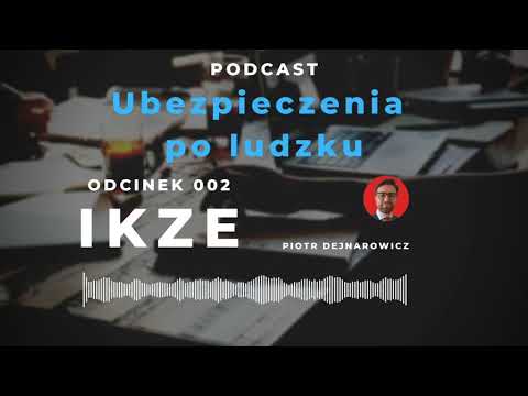 IKZE czy IKE? Co wybrać? Opinia agenta. Indywidualne Konto Zabezpieczenia Emerytalnego.