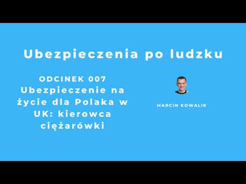 Ubezpieczenie na życie dla Polaka w UK: kierowca ciężarowki