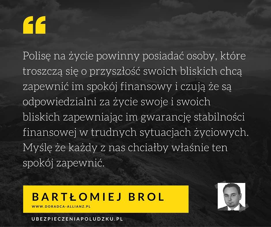 Bartłomiej Brol - Kto powinien kupić ubezpieczenie na życie