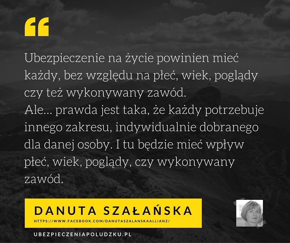 Agent ubezpieczeniowy Allianz Warszawa - Danuta Szałańska - Kto potrzebuje ubezpieczenie na życie