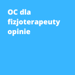 OC dla fizjoterapeuty opinie