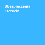 Ubezpieczenia Szczecin