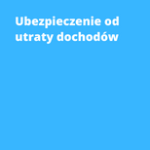 Ubezpieczenie od utraty dochodów