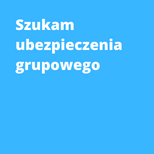 Szukam ubezpieczenia grupowego Kraków 