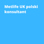 Metlife UK polski konsultant