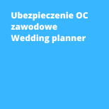 Ubezpieczenie OC zawodowe Wedding planner