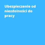 Ubezpieczenie od niezdolności do pracy