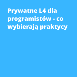 Prywatne L4 dla programistów - co wybierają praktycy